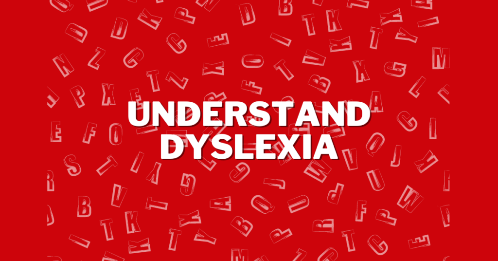 Understand Dyslexia